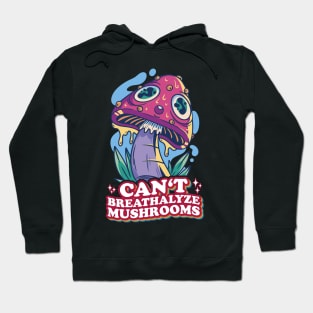 Fungal Funnies: Breathe Easy, Can't Breathalyze Mushrooms Hoodie